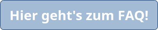 Hier geht's zum FAQ!